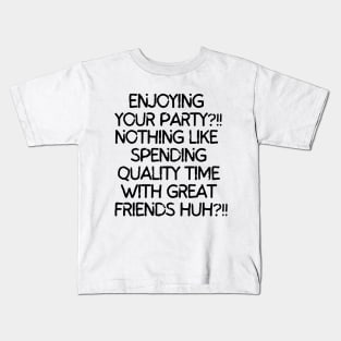 You're not funny bro... Kids T-Shirt